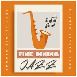 Fine Dining Jazz - Smooth Dinner Jazz
