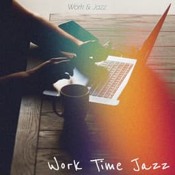 Work Time Jazz - Work & Jazz