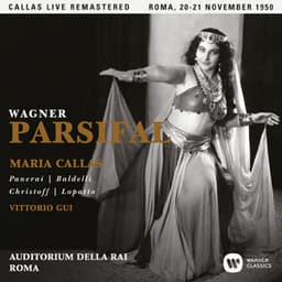 Wagner: Parsifal  - Callas Live Remastered - Richard Wagner