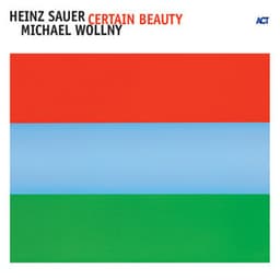 Certain Beauty - Heinz Sauer