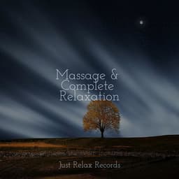 Massage & Complete Relaxation - Massage Therapy Music