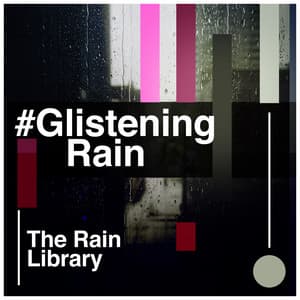 #Glistening Rain - The Rain Library