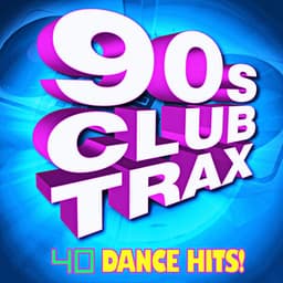 90's Club Trax - 40 Dance Hits! - DJ Remixed