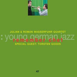 Remember Chet - Julian & Roman Wasserfuhr