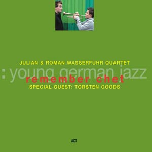 Remember Chet - Julian & Roman Wasserfuhr