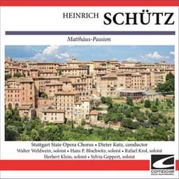 Heinrich Schütz - Matthäus-Passion - Heinrich Schütz