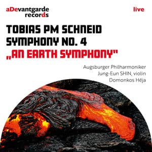 Tobias PM Schneid: Symphony No. 4 "An Earth - Tobias PM Schneid