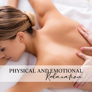 Physical and Emotional Relaxation: Traditional Balinese Massage Music - Tranquility Spa Universe & Relaxing Zen Music Ensemble