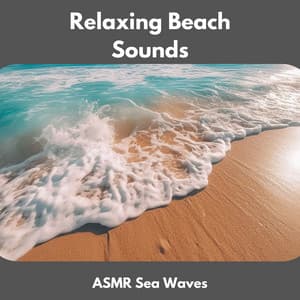 Relaxing Beach Sounds - ASMR Sea Waves