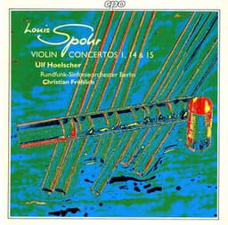 Spohr: Violin Concertos Nos. 1, 14 & 15 - Louis Spohr