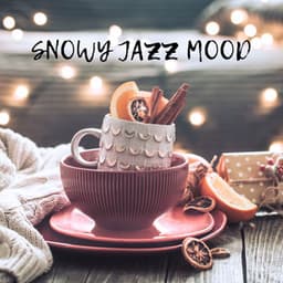 Snowy Jazz Mood: Homebound Harmony, Relaxing Jazz for Your Daily Escape - Easy Jazz Instrumentals Academy