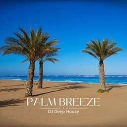 Palm Waves: Deep House Collection - DJ Deep House
