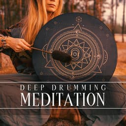 Deep Drumming Meditation: Spiritual Shamanic World, Deep Sounds of Drums - Deep Aura Meditation Ambient