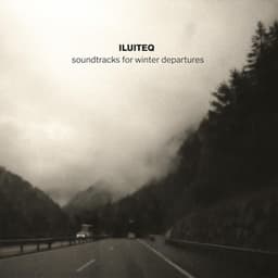 Soundtracks for Winter Departures - ILUITEQ