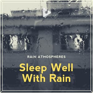 Sleep Well With Rain - Rain Sounds ASMR