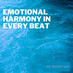 Emotional Harmony in Every Beat - Hz Booster