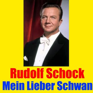 Mein lieber Schwan - Rudolf Schock