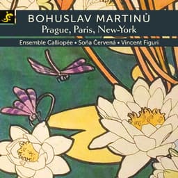 Prague, Paris, New-York - Bohuslav Martinů