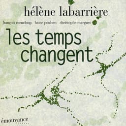 Les temps changent - Hélène Labarrière