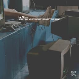 Beautiful White Noise to Ease Your Mind - White Noise for Sleeping