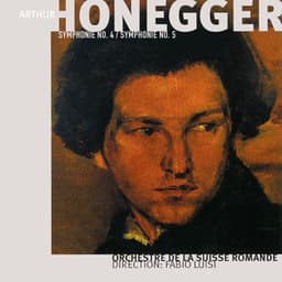 Arthur Honegger, Vol. 3: Symphonies Nos. 4 & 5 - Arthur Honegger