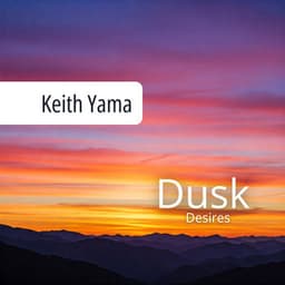 Dusk Desires - Keith Yama