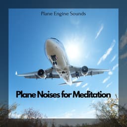 Plane Noises for Meditation - Plane Engine Sounds
