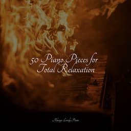 Calming Songs for Total Peace - Piano Soul