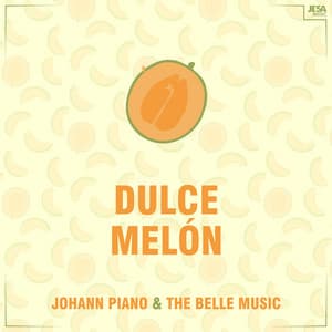 Dulce Melón - The Belle Music