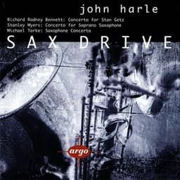 Sax Drive - Myers, Bennett & Torke: Saxophone Concertos - John Harle
