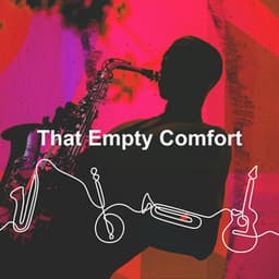 That Empty Comfort - Jazz Instrumentals