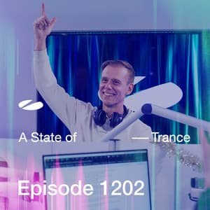ASOT 1202 - A State of Trance Episode 1202 - Armin van Buuren ASOT Radio