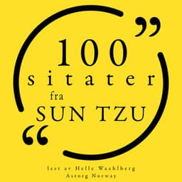 100 sitater fra Sun Tzu - Sun Tzu