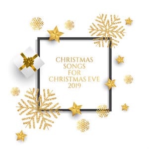 Christmas Songs for Christmas Eve 2019 - Traditionnel
