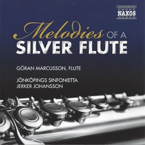 Melodies of a Silver Flute - Göran Marcusson