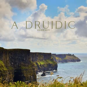 A Druidic Journey - Celtic Spirituality