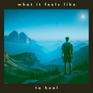 What it Feels Like to Heal - Serenity Music Relaxation
