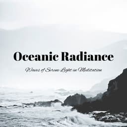 Oceanic Radiance: Waves of Serene Light in Meditation - Ocean Sound