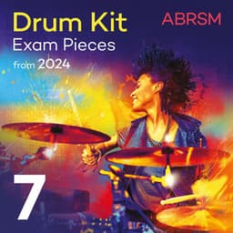 Drum Kit Exam Pieces from 2024, ABRSM Grade 7 - ABRSM