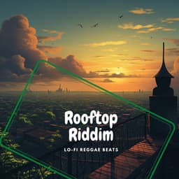 Rooftop Riddim - Lo-Fi Reggae Beats