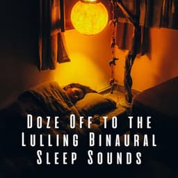 Doze Off to the Lulling Binaural Sleep Sounds - Pure Binaural Beats Sleep