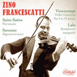 Zino Francescatti plays Lalo & Vieuxtemps - Zino Francescatti