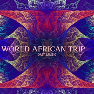 World African Trip: DMT Music, Activate Your Spiritual Senses, Deep Trance Shamanic Drum Journey - Tribal Drums Ambient