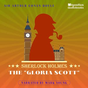 The "Gloria Scott" - Sherlock Holmes Audiobooks