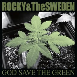 God Save the Green - Rocky And The Sweden