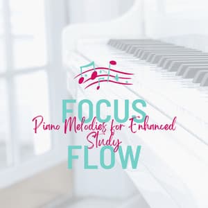 Focus Flow: Piano Melodies for Enhanced Study - Mezzo Piano