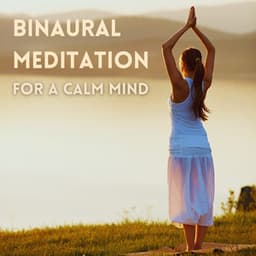Binaural Meditation for a Calm Mind - Pure Binaural Beats