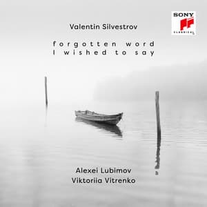 Valentin Silvestrov: Forgotten Word I Wished to Say - Valentin Silvestrov