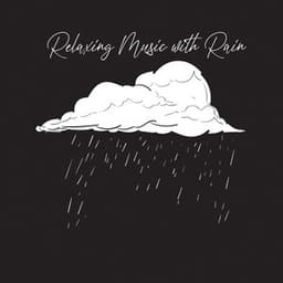Relaxing Music with Rain: Calming Nature Sounds with Soothing Instrumental Compositions designed to Relax and Unwind - Calming Water Consort