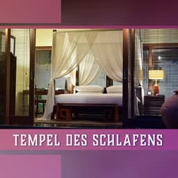 Tempel des Schlafens - Entspannungsmusik für Hilfe beim Einschlafen, Heilt Schlaflosigkeit, Gesunden Schlaf - Entspannungsmusik Welt